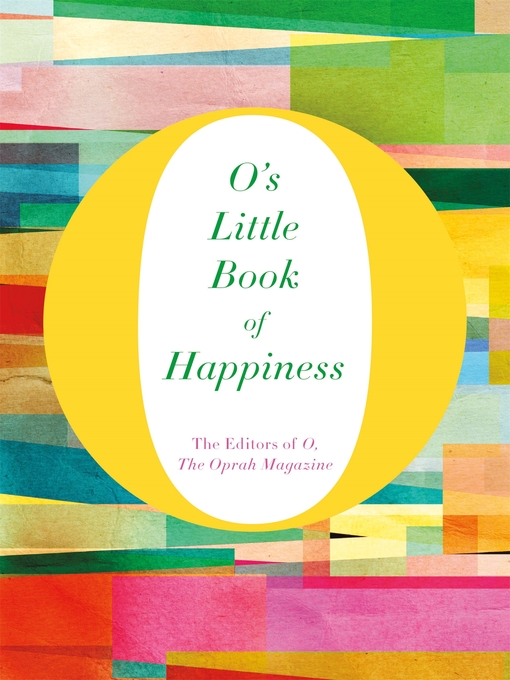 Title details for O's Little Book of Happiness by O, The Oprah Magazine - Wait list